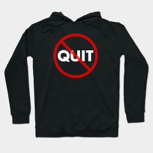 No Quit Hoodie